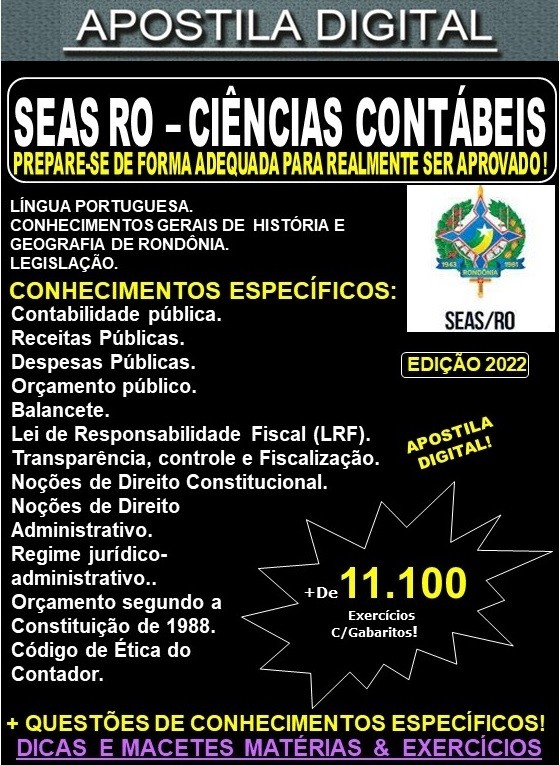 Apostila SEAS RO - CIÊNCIAS CONTÁBEIS - Teoria + 11.100 Exercícios - Concurso 2022