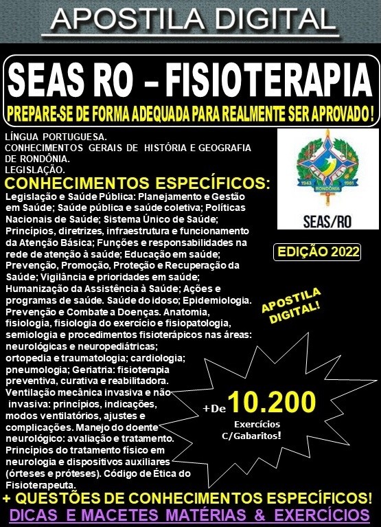 Apostila SEAS RO - FISIOTERAPIA - Teoria + 10.200 Exercícios - Concurso 2022