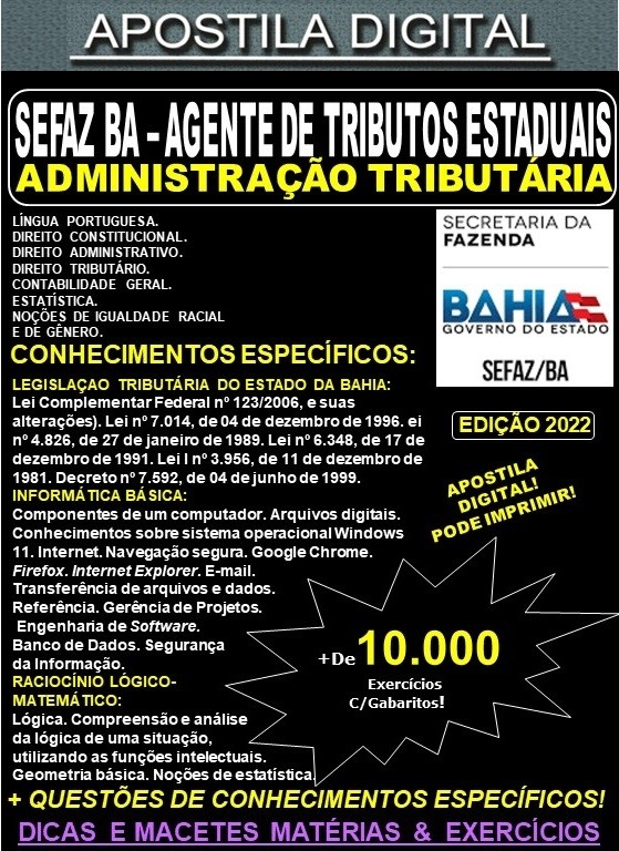Apostila SEFAZ BA - AGENTE de TRIBUTOS ESTADUAIS - ADMINISTRAÇÃO TRIBUTÁRIA - Teoria + 10.000 exercícios - Concurso 2022