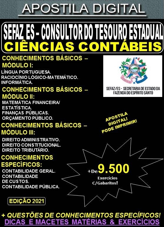 Apostila SEFAZ ES - CONSULTOR do TESOURO ESTADUAL - CIÊNCIAS CONTÁBEIS - Teoria + 9.500 Exercícios - Concurso 2021