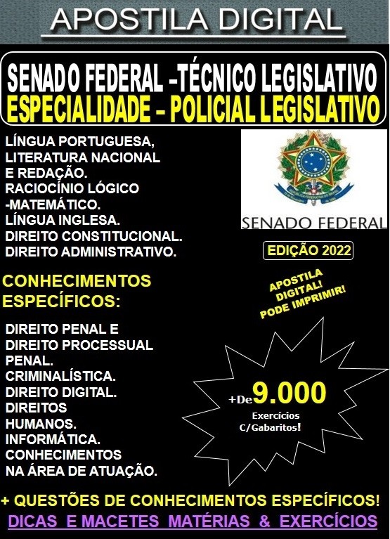 Apostila SENADO FEDERAL - Técnico Legislativo - POLICIAL LEGISLATIVO - Teoria + 9.000 Exercícios - Concurso 2022
