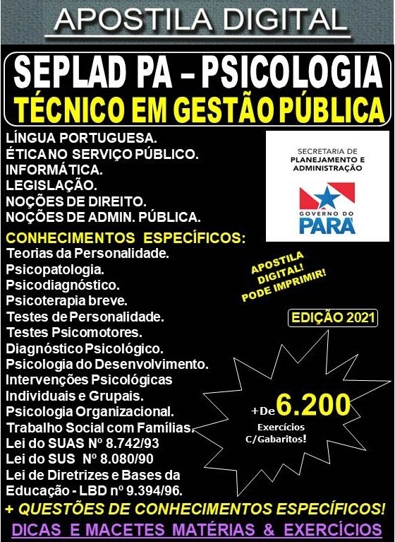 Apostila SEPLAD PA - TÉCNICO em GESTÃO PÚBLICA - PSICOLOGIA - Teoria +  6.200 Exercícios - Concurso 2021