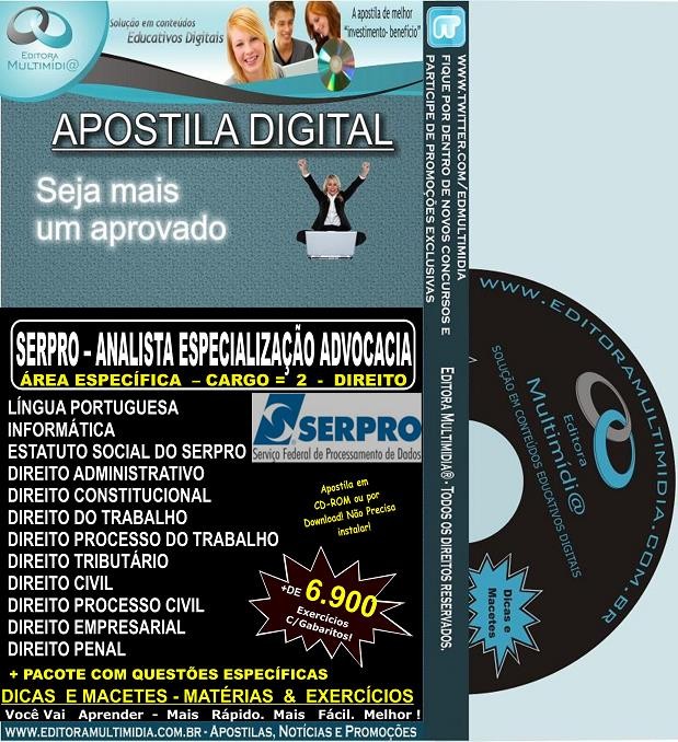 Apostila SERPRO - ANALISTA Especialização ADVOCACIA - Cargo 2: DIREITO - Teoria + 4.500 Exercícios - Concurso 2013