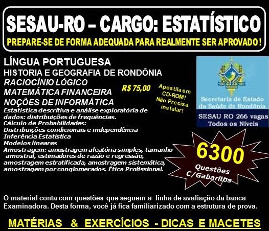 Apostila SESAU RO - CARGO: ESTATÍSTICO - Teoria + 6.300 Exercícios - Concurso 2017