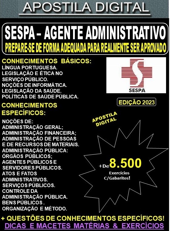 Apostila SESPA - AGENTE ADMINISTRATIVO - Teoria + 8.500 Exercícios - Concurso 2023