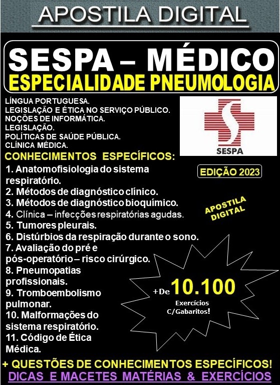 Apostila SESPA - MÉDICO - Especialidade PNEUMOLOGIA - Teoria + 10.100 Exercícios - Concurso 2023