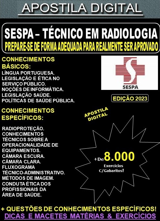 Apostila SESPA - TÉCNICO em RADIOLOGIA - Teoria + 8.000 Exercícios - Concurso 2023