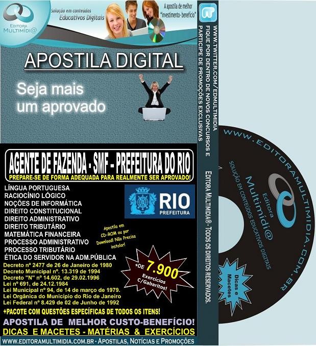 Apostila AGENTE DE FAZENDA - SMF - PREFEITURA DO RIO - Teoria + 7.900 Exercícios - Concurso 2013