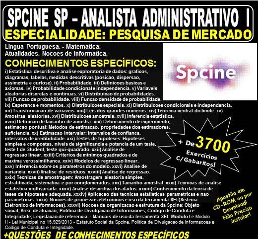 Apostila SPCINE SP - ANALISTA ADMINISTRATIVO I - Especialidade: PESQUISA de MERCADO - Teoria + 3.700 Exercícios - Concurso 2019