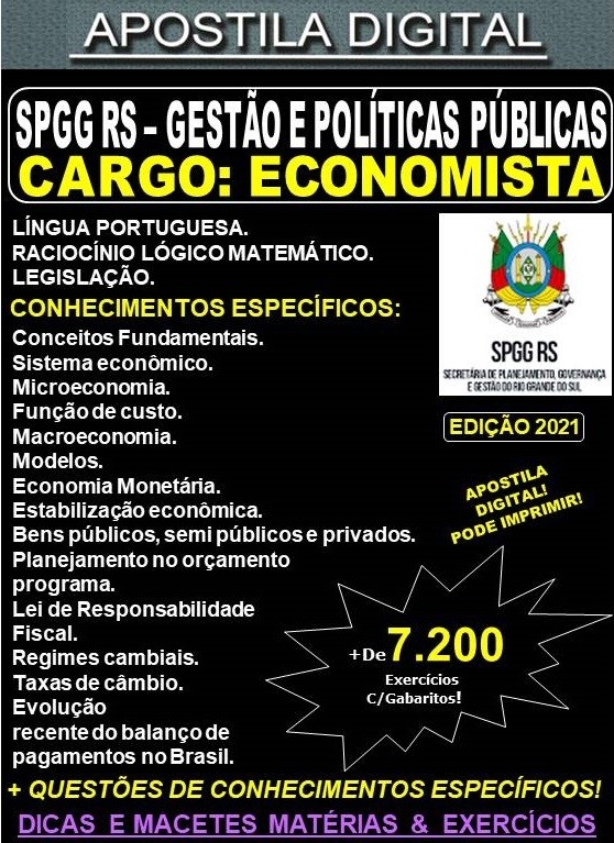 Apostila SPGG RS - GESTÃO E POLÍTICAS PÚBLICAS - ANALISTA ECONOMISTA - Teoria + 7.200 Exercícios - Concurso 2021