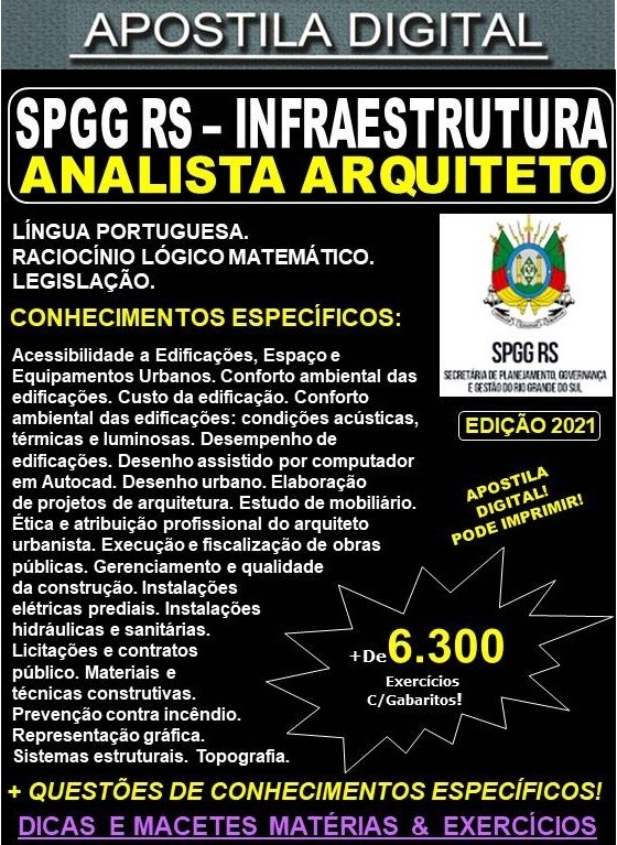 Apostila SPGG RS - INFRAESTRUTURA - ANALISTA ARQUITETO - Teoria + 6.300 Exercícios - Concurso 2021