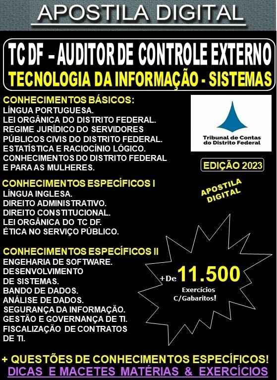 Apostila TC DF - AUDITOR de CONTROLE EXTERNO - TECNOLOGIA da INFORMAÇÃO SISTEMAS - Teoria + 11.500 exercícios - Concurso 2023