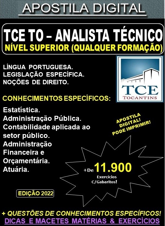 Apostila TCE TO - ANALISTA TÉCNICO - NÍVEL SUPERIOR (Qualquer formação) - Teoria + 11.900 Exercícios - Concurso 2022