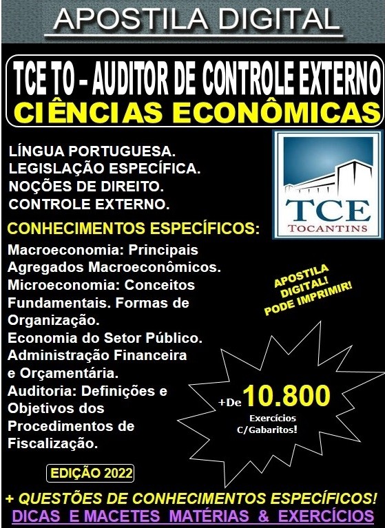 Apostila TCE TO - AUDITOR de CONTROLE EXTERNO - CIÊNCIAS ECONÔMICAS - Teoria + 10.800 Exercícios - Concurso 2022