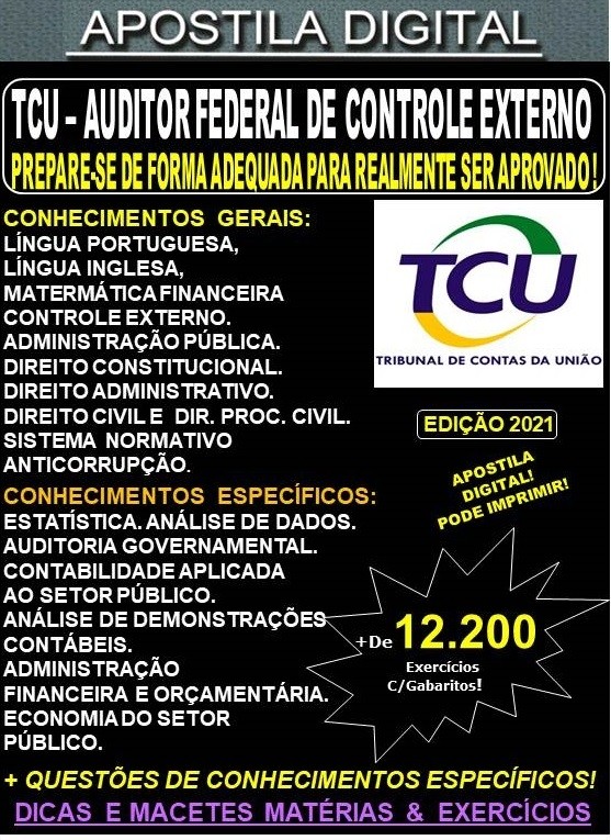Apostila TCU - Auditor Federal de CONTROLE EXTERNO - Teoria + 12.200 Exercícios - Concurso 2021