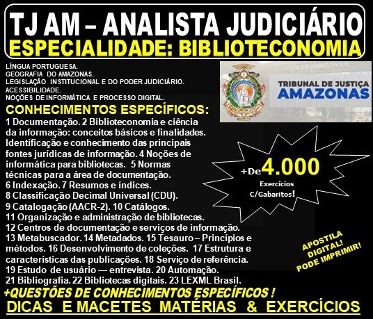 Apostila TJ AM - ANALISTA JUDICIÁRIO - Especialidade: BIBLIOTECONOMIA - Teoria + 4.000 Exercícios - Concurso 2019