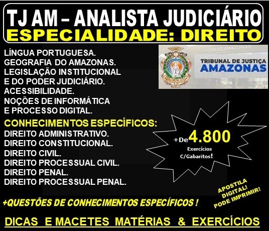 Apostila TJ AM - ANALISTA JUDICIÁRIO - Especialidade: DIREITO - Teoria + 4.800 Exercícios - Concurso 2019