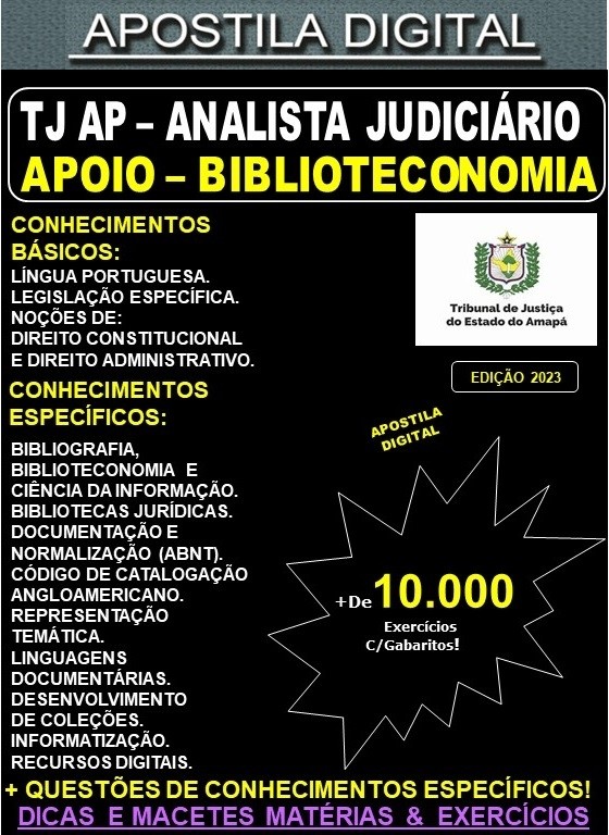 Apostila TJ AP - Analista Judiciário - BIBLIOTECONOMIA - Teoria + 10.000 Exercícios - Concurso 2023