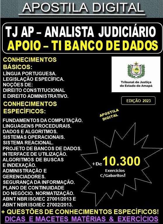 Apostila TJ AP - Analista Judiciário - TI BANCO DE DADOS - Teoria + 10.300 Exercícios - Concurso 2023