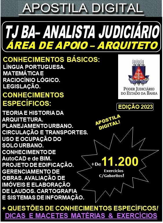 Apostila TJ BA - Analista Judiciário - Área de Apoio - ARQUITETO - Teoria + 11.200 Exercícios - Concurso 2023