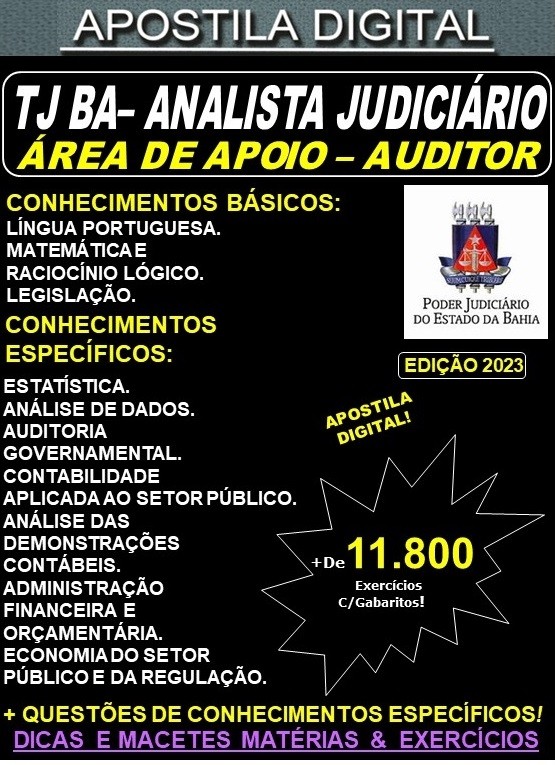 Apostila TJ BA - Analista Judiciário - Área Administrativa - AUDITOR - Teoria + 11.800 Exercícios - Concurso 2023