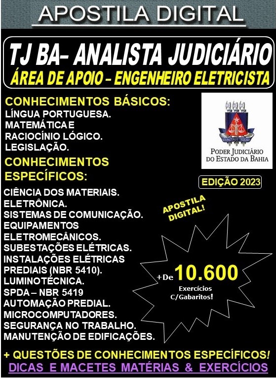 Apostila TJ BA - Analista Judiciário - Área de Apoio -  ENGENHEIRO ELETRICISTA - Teoria + 10.600 Exercícios - Concurso 2023