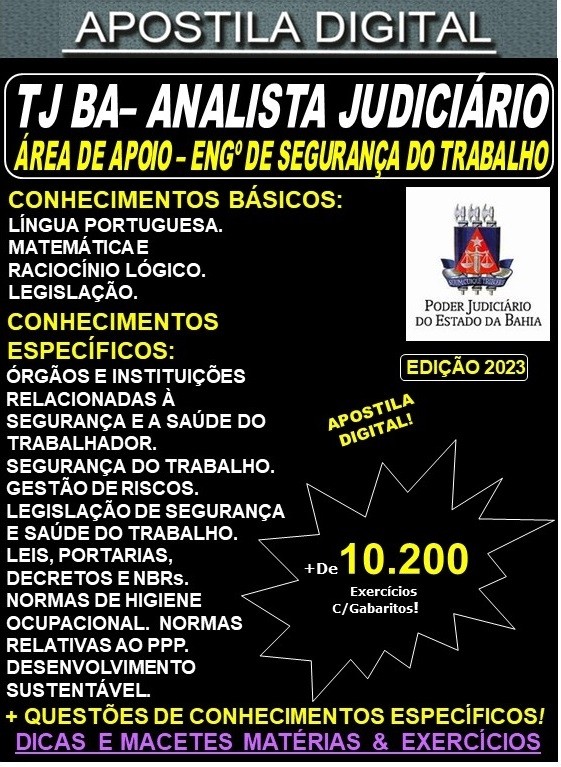 Apostila TJ BA - Analista Judiciário - Área de Apoio -  ENGENHEIRO de SEGURANÇA do TRABALHO - Teoria + 10.200 Exercícios - Concurso 2023