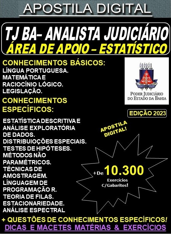 Apostila TJ BA - Analista Judiciário - Área de Apoio - ESTATÍSTICO - Teoria + 10.300 Exercícios - Concurso 2023