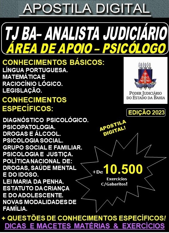 Apostila TJ BA - Analista Judiciário - Área de APOIO -  PSICÓLOGO - Teoria + 10.500 Exercícios - Concurso 2023