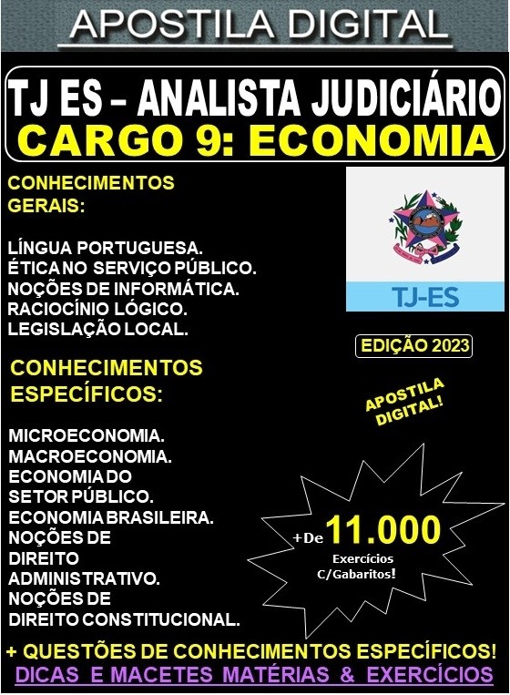 Apostila TJ ES - Cargo 9: Analista Judiciário - Apoio Especializado - Especialidade: ECONOMIA - Teoria + 11.000 Exercícios - Concurso 2023
