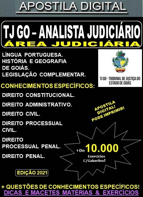 Apostila TJ GO - Analista JUDICIÁRIO - Área JUDICIÁRIA - Teoria + 10.000 Exercícios - Concurso 2021