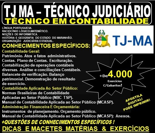Apostila TJ MA - Técnico Judiciário - TÉCNICO em CONTABILIDADE - Teoria + 4.000 Exercícios - Concurso 2019