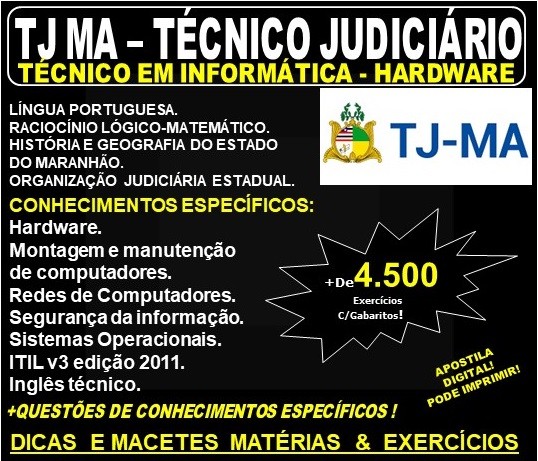 Apostila TJ MA - Técnico Judiciário - TÉCNICO em INFORMÁTICA - HARDWARE - Teoria + 4.500 Exercícios - Concurso 2019