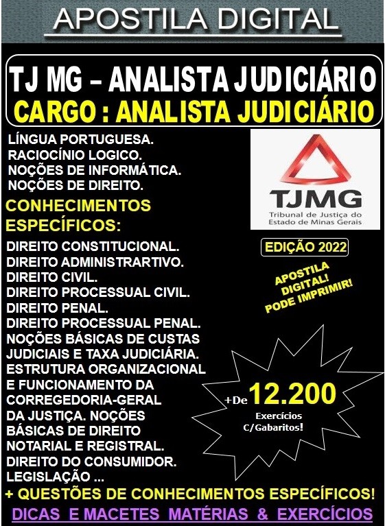Apostila TJ MG - Analista Judiciário - Cargo:  ANALISTA JUDICIÁRIO - Teoria + 12.200 Exercícios - Concurso 2022