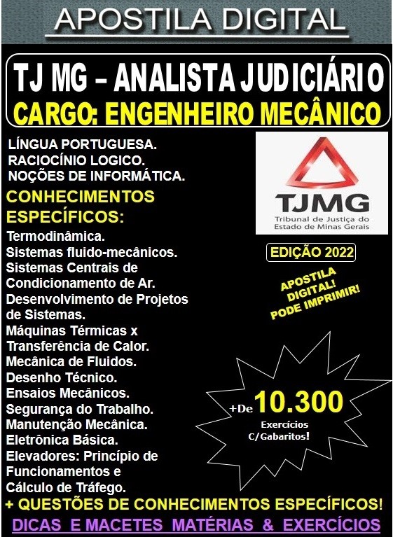 Apostila TJ MG - Analista Judiciário - ENGENHEIRO MECÂNICO - Teoria + 10.300 Exercícios - Concurso 2022