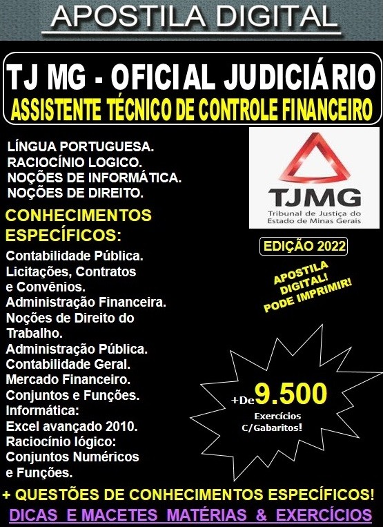 Apostila TJ MG - Oficial Judiciário - ASSISTENTE TÉCNICO de CONTROLE FINANCEIRO - Teoria + 9.500 Exercícios - Concurso 2022
