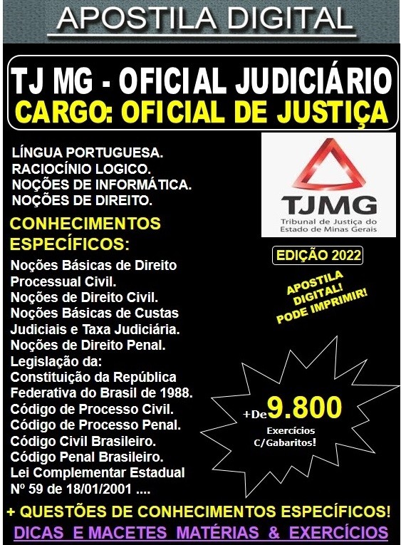Apostila TJ MG - Oficial Judiciário - Cargo: OFICIAL de JUSTIÇA - Teoria + 9.800 Exercícios - Concurso 2022