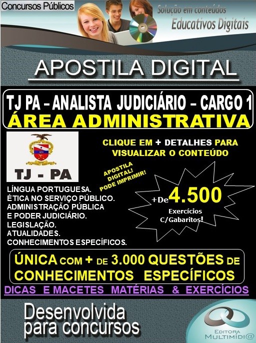 Apostila TJ PA - Cargo 1: ANALISTA JUDICIÁRIO - Área: ADMINISTRATIVA - Teoria + 4.500 Exercícios - Concurso 2019