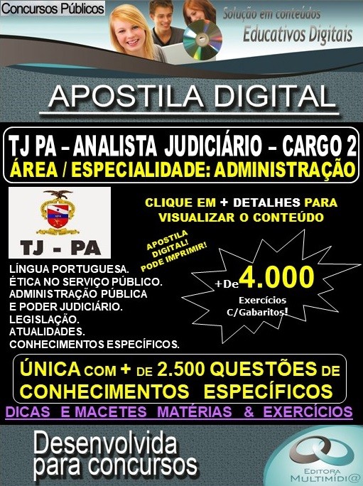 Apostila TJ PA - Cargo 2: ANALISTA JUDICIÁRIO - Área / Especialista - ADMINISTRAÇÃO - Teoria + 4.000 Exercícios - Concurso 2019