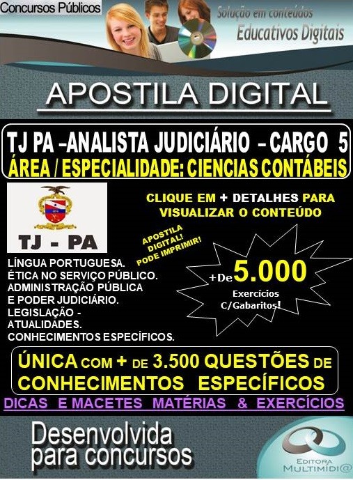 Apostila TJ PA - Cargo 5: ANALISTA JUDICIÁRIO - Área / Especialidade - CIÊNCIAS CONTÁBEIS - Teoria + 5.000 Exercícios - Concurso 2019