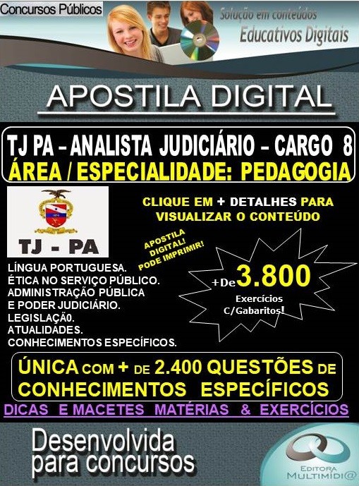 Apostila TJ PA - Cargo 8: ANALISTA JUDICIÁRIO - Área / Especialista - PEDAGOGIA - Teoria + 3.800 Exercícios - Concurso 2019
