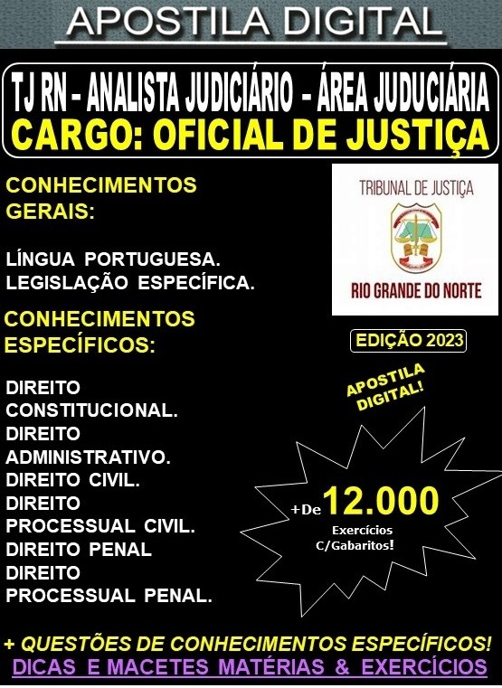 Apostila TJ RN - Analista Judiciário - Área JUDICIÁRIA - OFICIAL DE JUSTIÇA - Teoria + 12.000 Exercícios - Concurso 2023