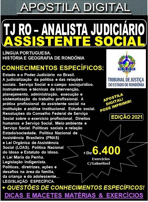 Apostila TJ RO - ANALISTA JUDICIÁRIO  - ASSISTENTE SOCIAL  - Teoria + 6.400 Exercícios - Concurso 2021