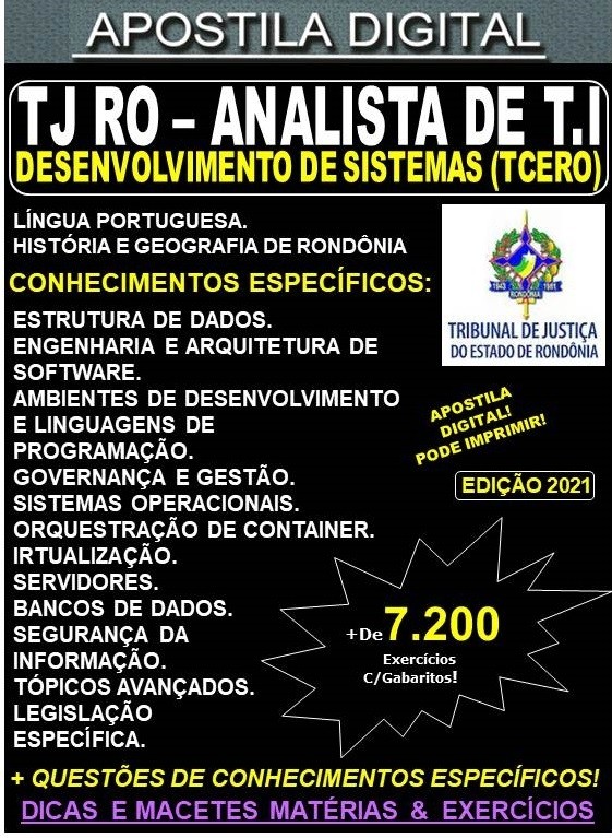 Apostila TJ RO -  ANALISTA DE TI - DESENVOLVIMENTO DE SISTEMAS (TCERO) - Teoria + 7.200 Exercícios - Concurso 2021