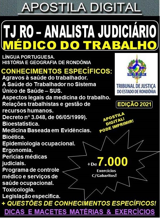 Apostila TJ RO - ANALISTA JUDICIÁRIO  - MÉDICO DO TRABALHO  - Teoria + 7.000 Exercícios - Concurso 2021