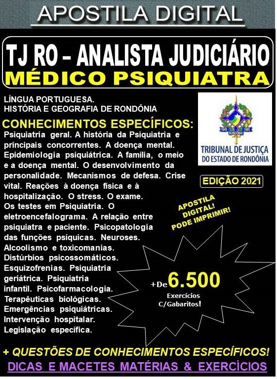 Apostila TJ RO - ANALISTA JUDICIÁRIO  - MÉDICO PSIQUIATRA  - Teoria + 6.500 Exercícios - Concurso 2021