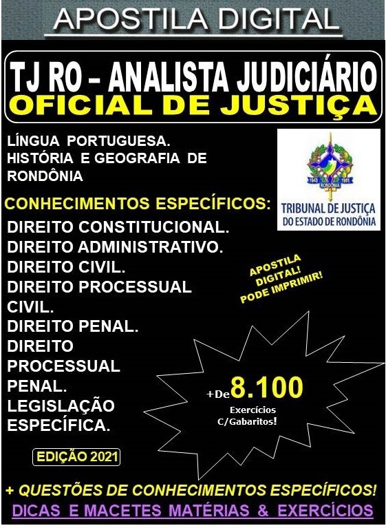 Apostila TJ RO  - Analista Judiciário - OFICIAL DE JUSTIÇA - Teoria + 8.100 Exercícios - Concurso 2021