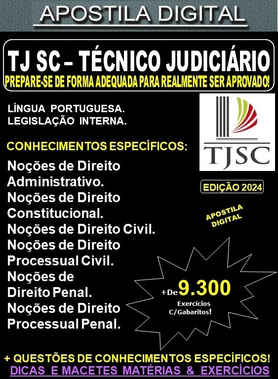 Apostila TJ SC - TÉCNICO JUDICIÁRIO - Teoria + 9.300 Exercícios - Concurso 2024