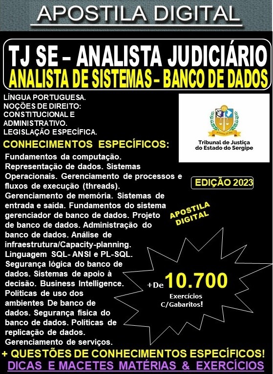 Apostila TJ SE - Analista Judiciário - ANÁLISE de SISTEMAS - BANCO de DADOS - Teoria + 10.700 Exercícios - Concurso 2023