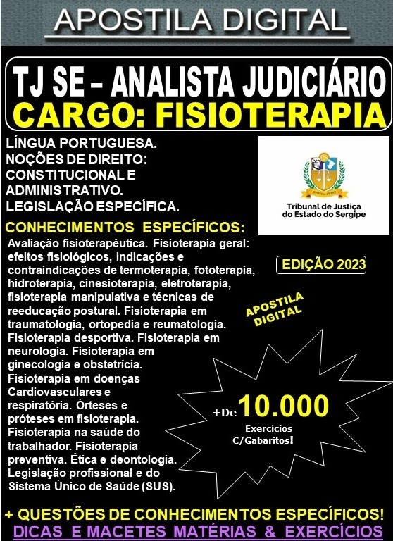 Apostila TJ SE - Analista Judiciário - FISIOTERAPIA - Teoria + 10.000 Exercícios - Concurso 2023